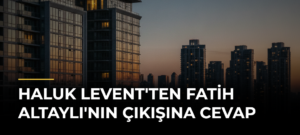 Haluk Levent’ten Fatih Altaylı’nın Çıkışına Cevap