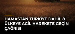 Hamastan Türkiye dahil 8 ülkeye acil harekete geçin çağrısı