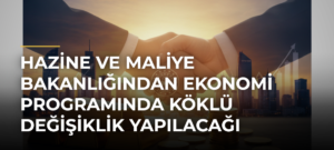 Hazine ve Maliye Bakanlığından ekonomi programında köklü değişiklik yapılacağı iddiasına yanıt