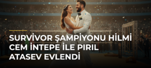 Survivor şampiyonu Hilmi Cem İntepe ile Pırıl Atasev evlendi