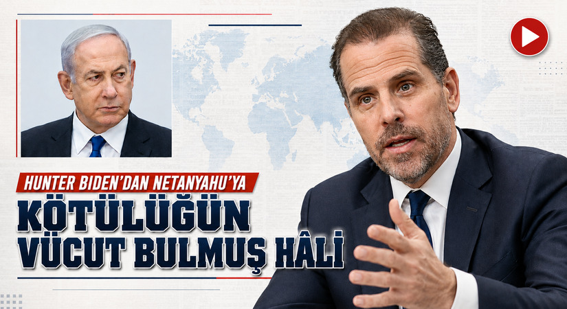 Hunter Biden’dan Netanyahu Açıklaması