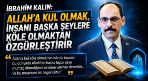 Allah’a Kul Olmak, Hiçbir Şeye Muhtaç Olmamaktır