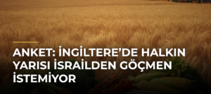 Anket: İngiltere’de halkın yarısı İsrailden göçmen istemiyor