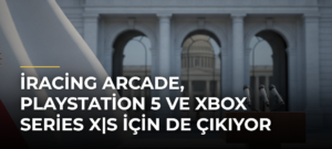 iRacing Arcade, PlayStation 5 ve Xbox Series X|S için de çıkıyor