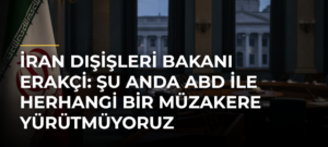 İran Dışişleri Bakanı Erakçi: Şu anda ABD ile herhangi bir müzakere yürütmüyoruz