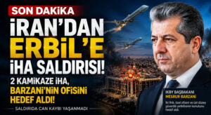 İRAN, ERBİLE SALDIRDI