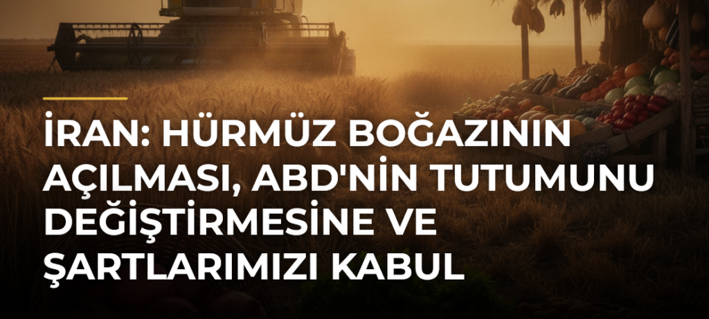 İran: Hürmüz Boğazının açılması, ABD’nin tutumunu değiştirmesine ve şartlarımızı kabul etmesine bağlı
