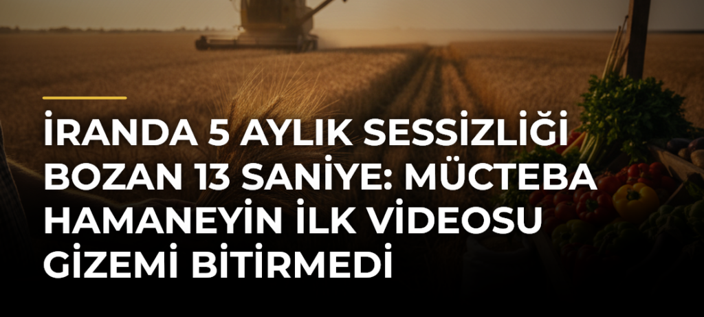İranda 5 Aylık Sessizliği Bozan 13 Saniye: Mücteba Hamaneyin İlk Videosu Gizemi Bitirmedi