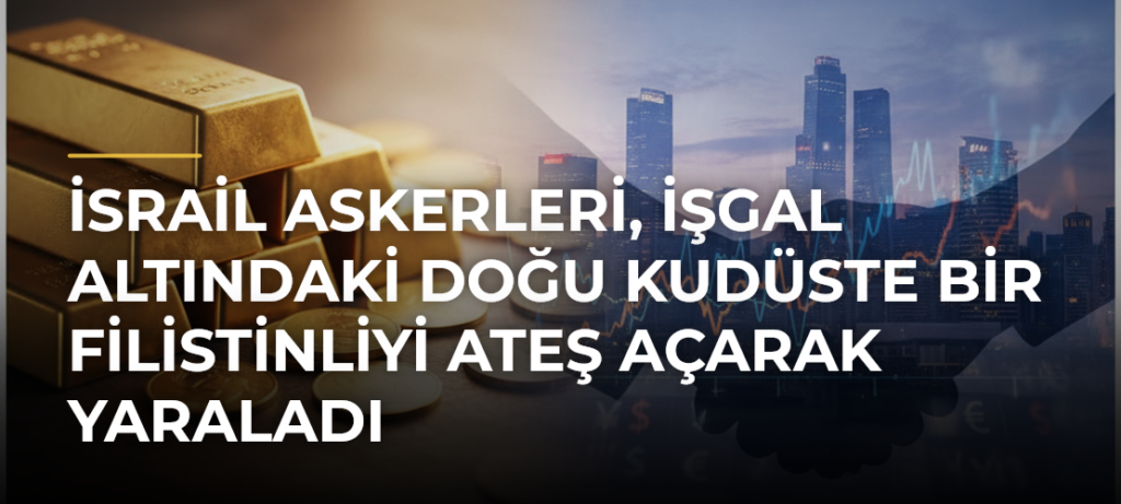 İsrail askerleri, işgal altındaki Doğu Kudüste bir Filistinliyi ateş açarak yaraladı