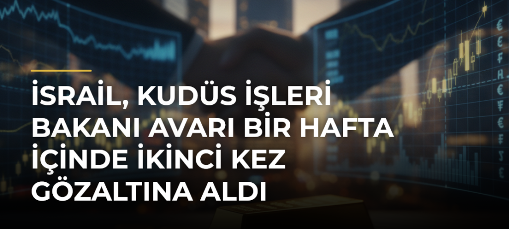 İsrail, Kudüs İşleri Bakanı Avarı Bir Hafta İçinde İkinci Kez Gözaltına Aldı