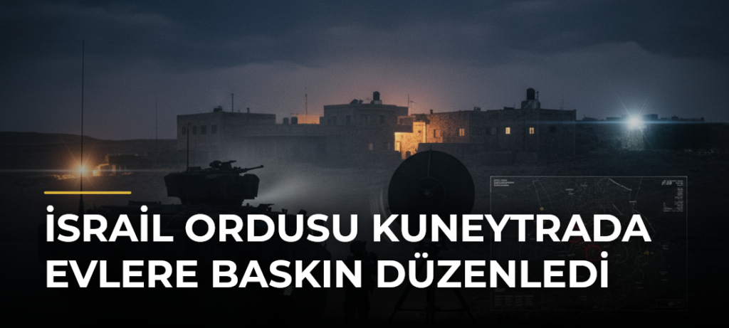 İsrail ordusu Kuneytrada evlere baskın düzenledi