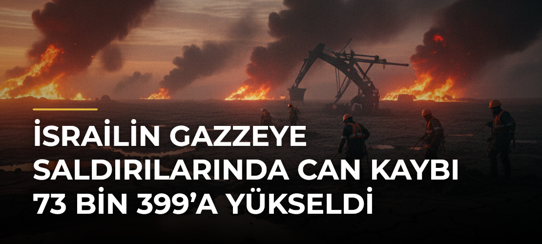 İsrailin Gazzeye saldırılarında can kaybı 73 bin 399’a yükseldi - Mirat Haber
