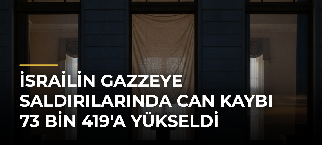 İsrailin Gazzeye Saldırılarında Can Kaybı 73 Bin 419'a Yükseldi - Mirat Haber