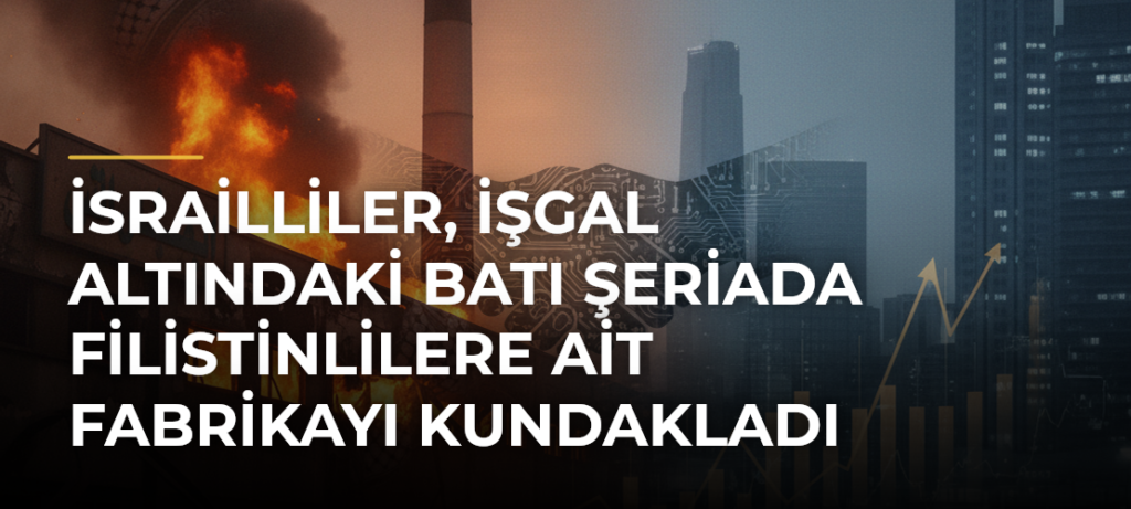 İsrailliler, işgal altındaki Batı Şeriada Filistinlilere ait fabrikayı kundakladı