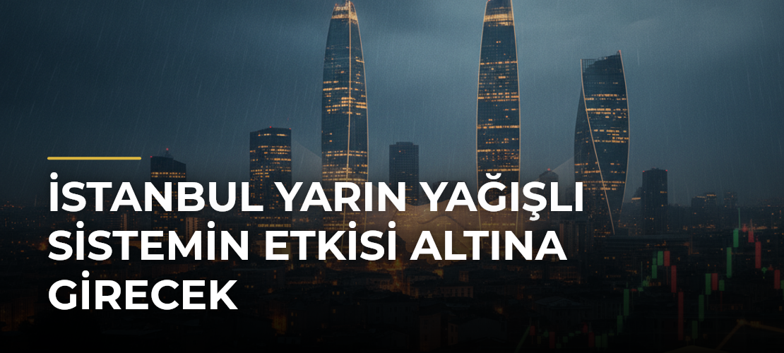 İstanbul yarın yağışlı sistemin etkisi altına girecek - Mirat Haber