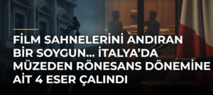 Film sahnelerini andıran bir soygun… İtalya’da müzeden Rönesans dönemine ait 4 eser çalındı