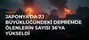 Japonya’da 7,1 Büyüklüğündeki Depremde Ölenlerin Sayısı 36’ya Yükseldi