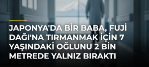 Japonya’da Bir Baba, Fuji Dağı’na Tırmanmak İçin 7 Yaşındaki Oğlunu 2 Bin Metrede Yalnız Bıraktı