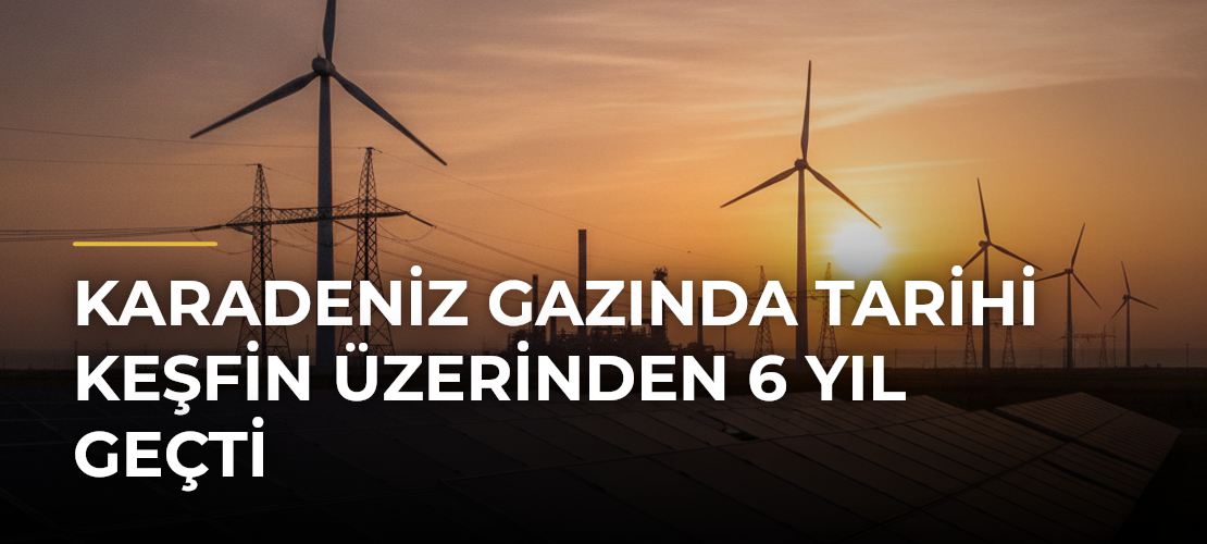 Karadeniz gazında tarihi keşfin üzerinden 6 yıl geçti - Mirat Haber