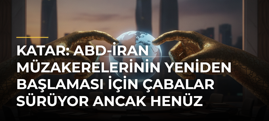 Katar: ABD-İran müzakerelerinin yeniden başlaması için çabalar sürüyor ancak henüz ilerleme yok - Haber Sitesi