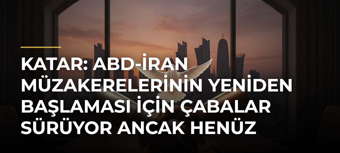 Katar: ABD-İran müzakerelerinin yeniden başlaması için çabalar sürüyor ancak henüz ilerleme yok - Mirat Haber