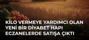 Kilo vermeye yardımcı olan yeni bir diyabet hapı eczanelerde satışa çıktı