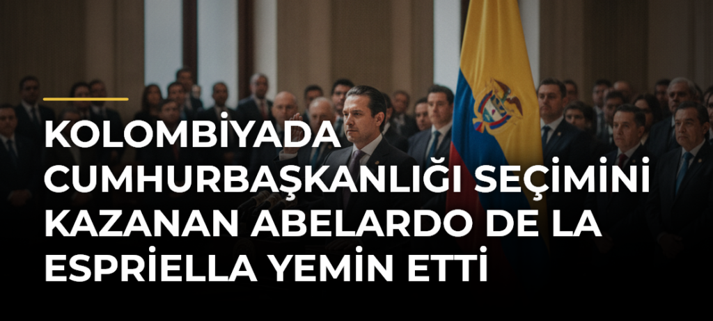 Kolombiyada Cumhurbaşkanlığı Seçimini Kazanan Abelardo de la Espriella Yemin Etti