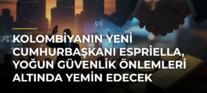 Kolombiyanın yeni Cumhurbaşkanı Espriella, yoğun güvenlik önlemleri altında yemin edecek