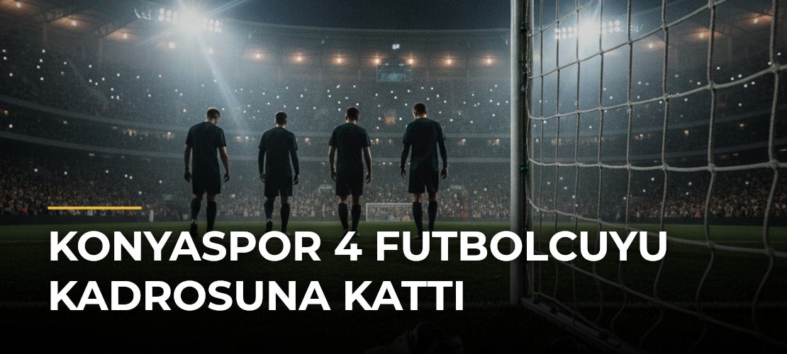 Konyaspor 4 Futbolcuyu Kadrosuna Kattı - Mirat Haber