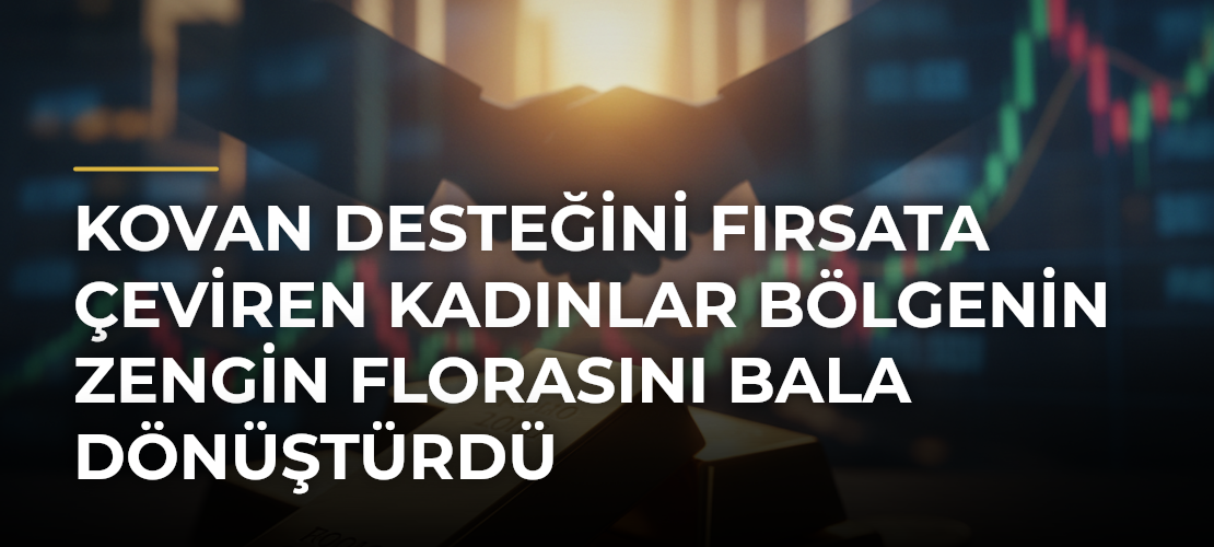 Kovan desteğini fırsata çeviren kadınlar bölgenin zengin florasını bala dönüştürdü - Mirat Haber