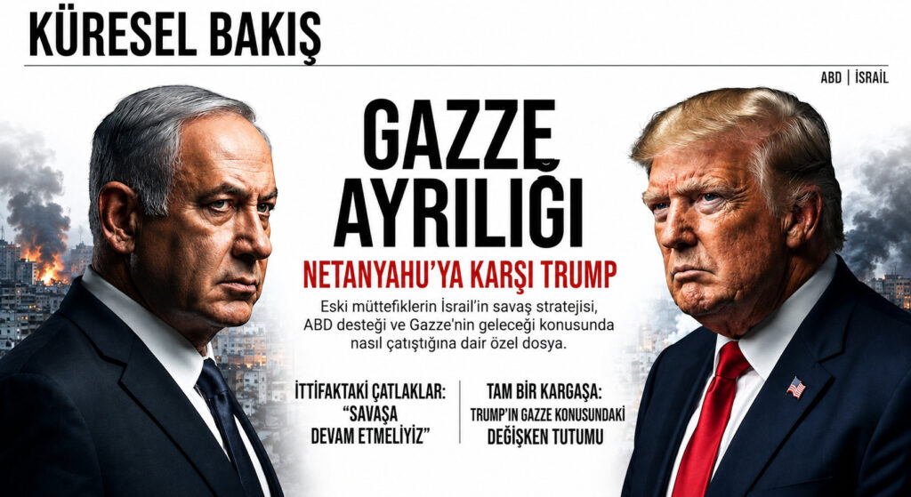ABD ile İsrail Arasında Gazze Planı Krizi Derinleşiyor