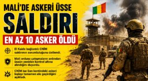Mali’nin San Kentindeki Askeri Üsse Saldırı Düzenlendi