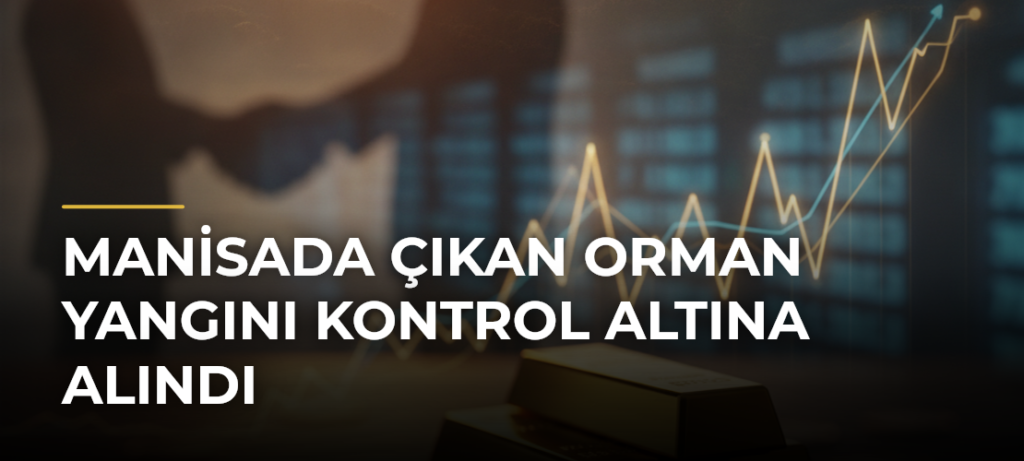 Manisada Çıkan Orman Yangını Kontrol Altına Alındı