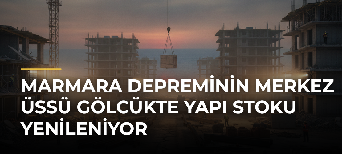 Marmara Depreminin Merkez Üssü Gölcükte Yapı Stoku Yenileniyor - Mirat Haber