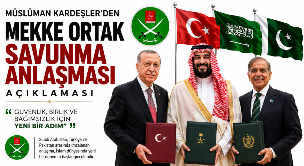 MÜSLÜMAN KARDEŞLER’DEN, MEKKE ORTAK SAVUNMA ANLAŞMASI