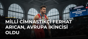 Milli cimnastikçi Ferhat Arıcan, Avrupa ikincisi oldu