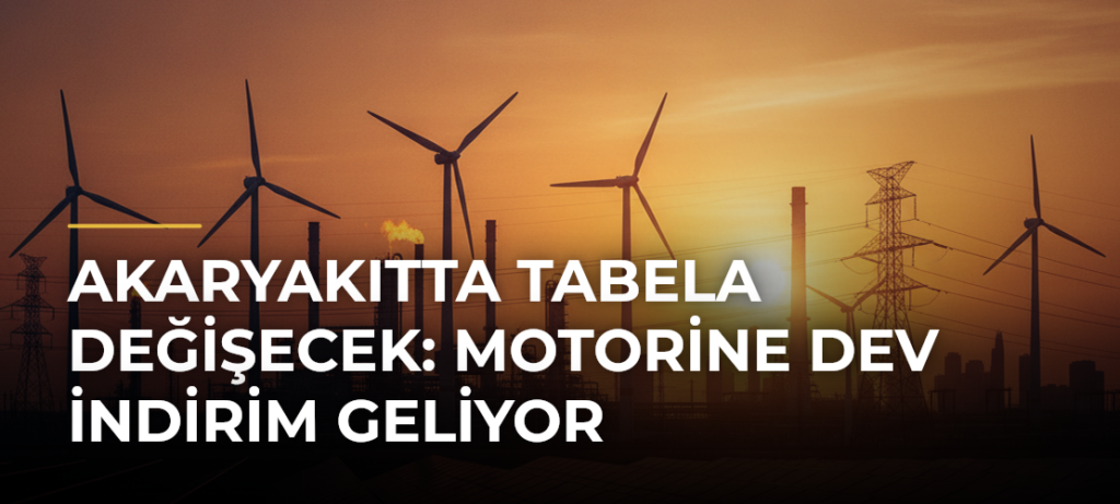 Akaryakıtta tabela değişecek: Motorine dev indirim geliyor
