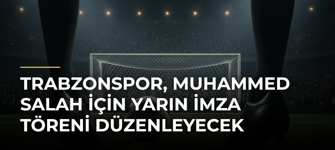 Trabzonspor, Muhammed Salah için yarın imza töreni düzenleyecek - Mirat Haber