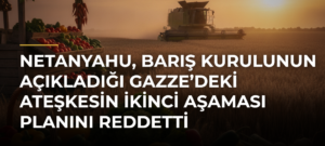 Netanyahu, Barış Kurulunun açıkladığı Gazze’deki ateşkesin ikinci aşaması planını reddetti