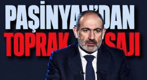 Nikol Paşinyan’dan Çarpıcı Toprak Çıkışı