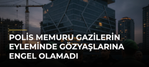 Polis memuru Gazilerin eyleminde gözyaşlarına engel olamadı
