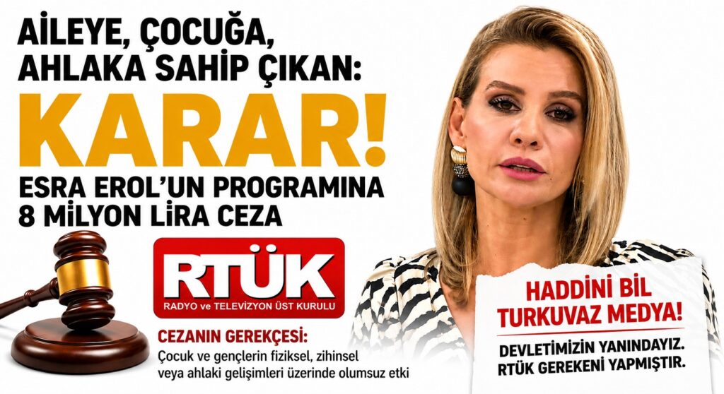 RTÜK’ten Esra Erol’a 8 Milyonluk Ceza