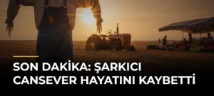 Son dakika: Şarkıcı Cansever hayatını kaybetti