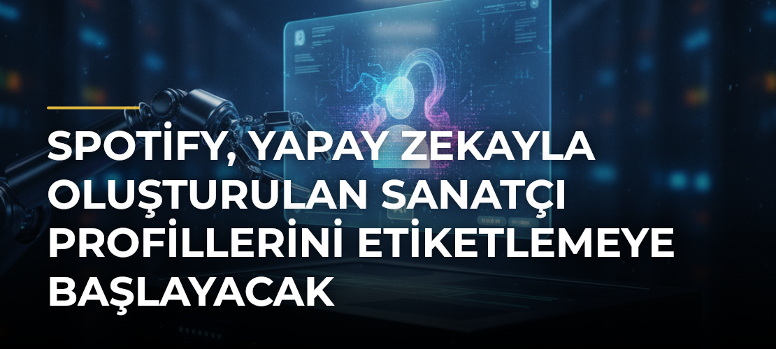 Spotify, yapay zekayla oluşturulan sanatçı profillerini etiketlemeye başlayacak