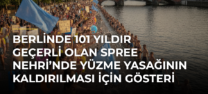 Berlinde 101 yıldır geçerli olan Spree Nehri’nde yüzme yasağının kaldırılması için gösteri yapıldı