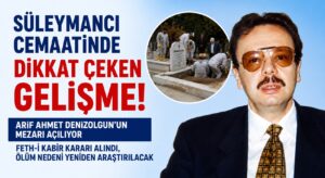 Arif Ahmet Denizolgun’un Mezarı Açılıyor
