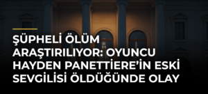 Şüpheli ölüm araştırılıyor: Oyuncu Hayden Panettiere’in eski sevgilisi öldüğünde olay yerindeymiş