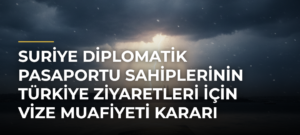Suriye diplomatik pasaportu sahiplerinin Türkiye ziyaretleri için vize muafiyeti kararı Resmi Gazetede