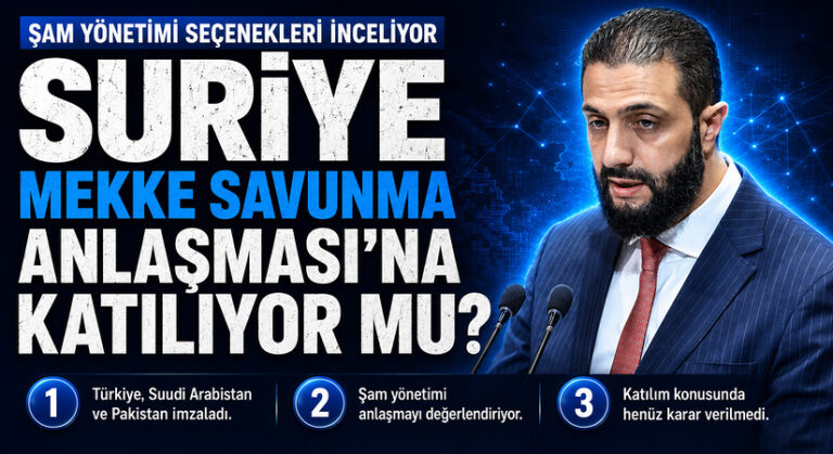 Suriye’den Mekke Savunma Anlaşması Açıklaması