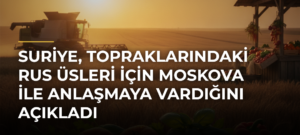 Suriye, topraklarındaki Rus üsleri için Moskova ile anlaşmaya vardığını açıkladı